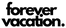 Forever Vacation